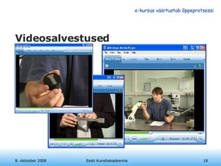 Videosalvestused 8. oktoober 2008 Eesti Kunstiakadeemia 