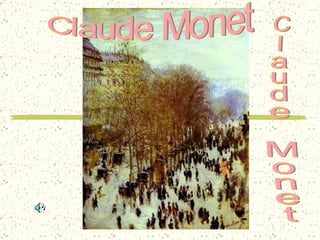 Claude Monet Claude Monet 