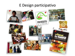 E Design participativo
 