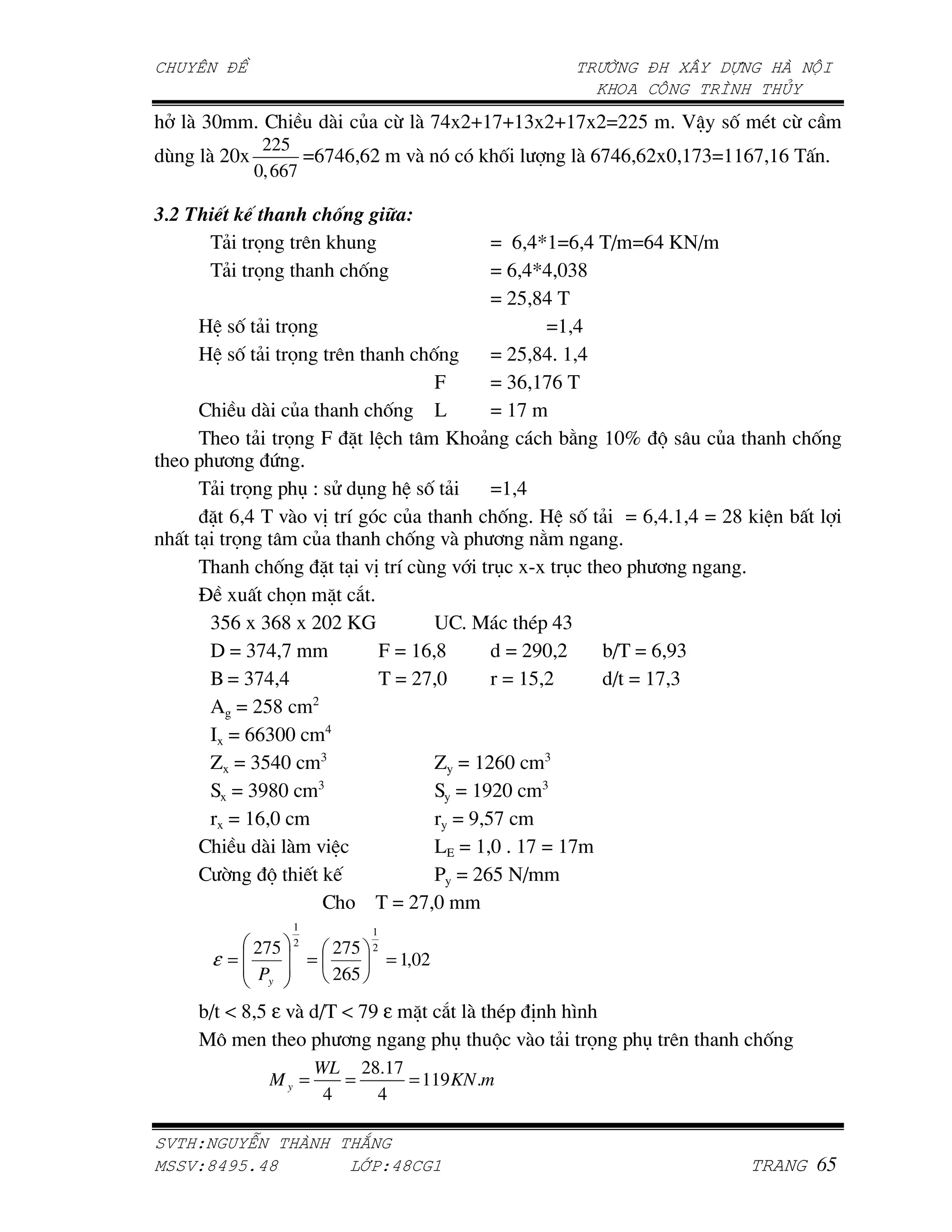 $ jm     '>            $    P       2 $ t~ cTatTaj cTat c•ccp       '   _ 7,   Q   2
                  225
    D     $ cm          •qt~q qc              =$        ! ,       $ qt~q qc m atj•aaqt aq ( '
                 0, 667

B                    *          (            *2
          (&     V           ) !                          • q ~…a•q ~ (• •q~ i •
          (&     V                  ,                     • q ~…~ mj{
                                                          • cp {~ (
         8 7, &          V                                      •a ~
         8 7, &          V      )                  ,      • cp {~' a ~
                                                    Š     • jq atq (
       >       $ P           ,                      @     • at
       ( LA & V Š ^                                  i A&         45 amn G 7     P             ,
    LA - +      . '
       (& V - O S 7? O            7, &     •a ~
         ^ q ~ ( =$A =* U       P           , ' 8 7, & • q ~'a ~ • c{ !                    4
        / V          P          , =$ - +          5      '
       (         ,     ^ / =* U D =        O l O LA - +              '
       E           V    ^ 1'
         jpq jq{ cmc i              k>' ]       Q- ~j
         B • jt~ t           Š • aq {        • c|m c   4•( • q |j
         0 • jt~ ~           ( • ct m       • ap c      • • at j
                     c
         d • cp{
         • • qqjmm ~
         b • jp~m j                 b • acqm j
         < • j|{m j                 < • a|cm j
           • aq m                     • | pt
       >       $ $ =                @f • a m ' at • at
       > ;      G J !J              [ • cqp •
                       > A ( • ct m
                         1              1
                         2
             275               275      2
          ε=                 =              = 1,02
              Py               265

         4• š { p ε =$ •( š t| ε                  ^ 1 $ Q- *   N
         ]" L       LA - +                         - O  G =$A & V      - O )           ,
                              WL 28.17
                     My =        =     = 119 KN .m
                               4   4

        !"   #                       $
%       !&'()*'&                    +,-!'& ./
 