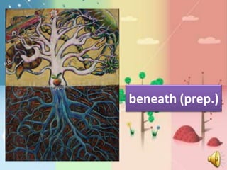 beneath (prep.)
 