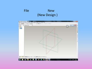 File         New
       (New Design )
 