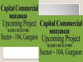 Capital Square Gurgaon 9650100436 Near High-end Residential