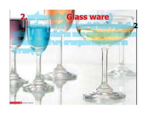 2. Glass ware
2
 