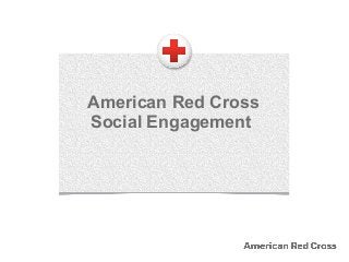 American Red Cross
Social Engagement
 