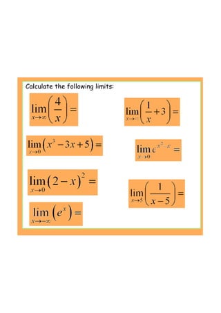 Calculate the following limits:
 