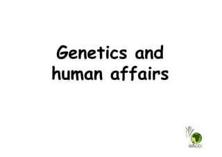B4FA 2012 Ghana: Fundamentals of Genetics - Eric Danquah