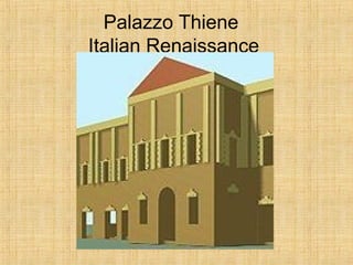 Palazzo Thiene
Italian Renaissance
 