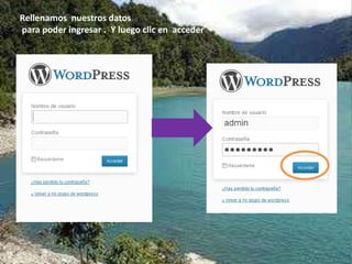 Rellenamos nuestros datos
para poder ingresar . Y luego clic en acceder
 
