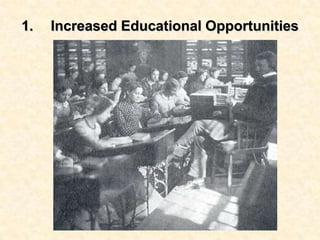 1. Increased Educational Opportunities
 