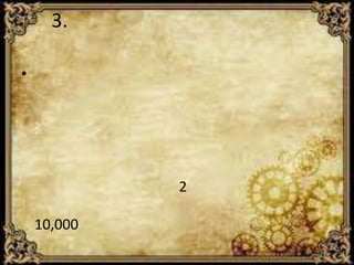 3.
•
2
10,000
 