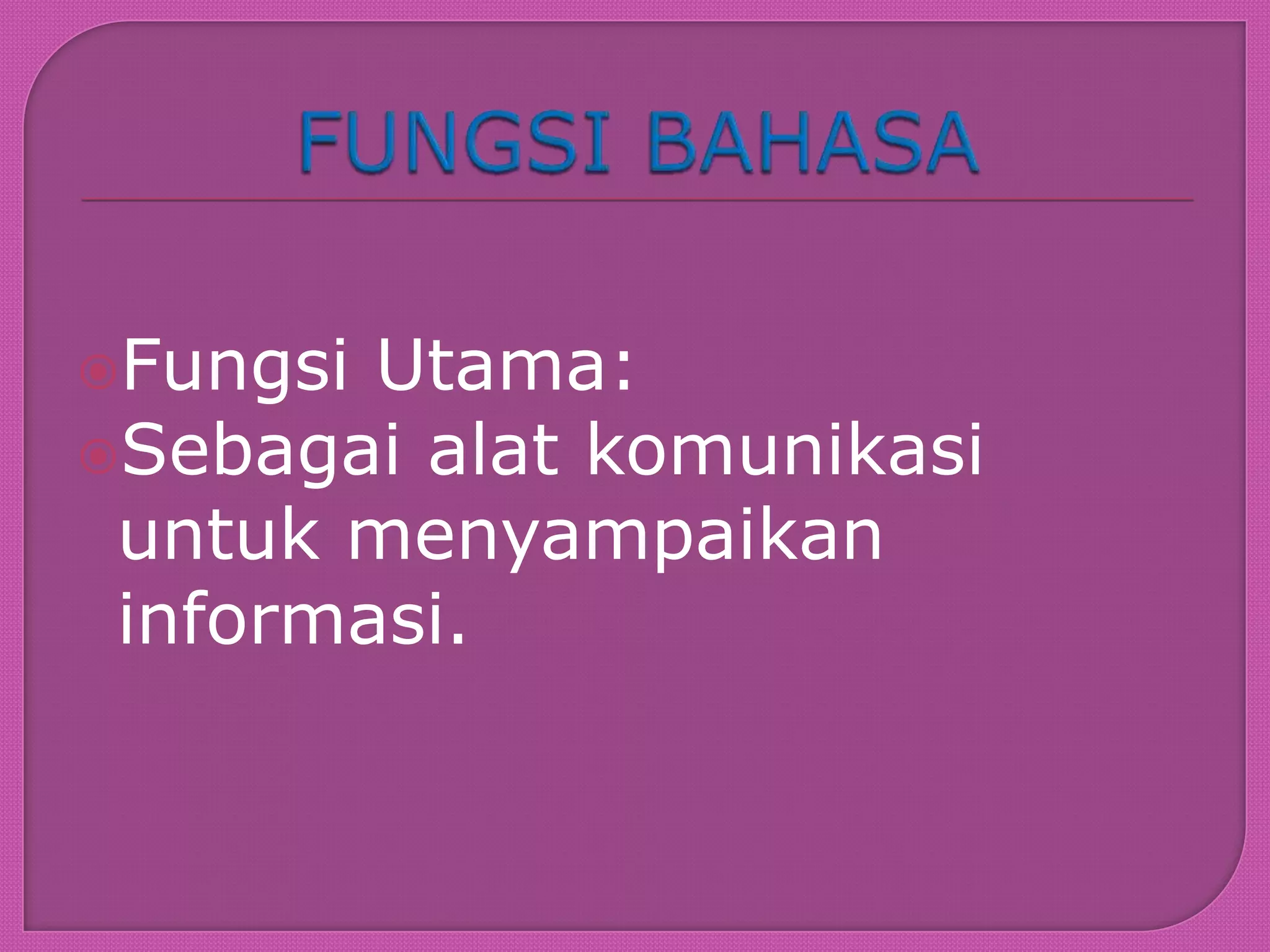 1. pengertian dan fungsi bahasa | PPT