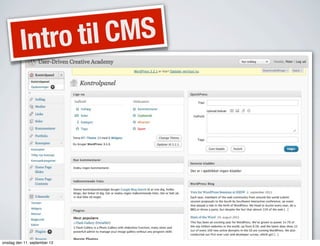 Intro til CMS
onsdag den 11. september 13
 