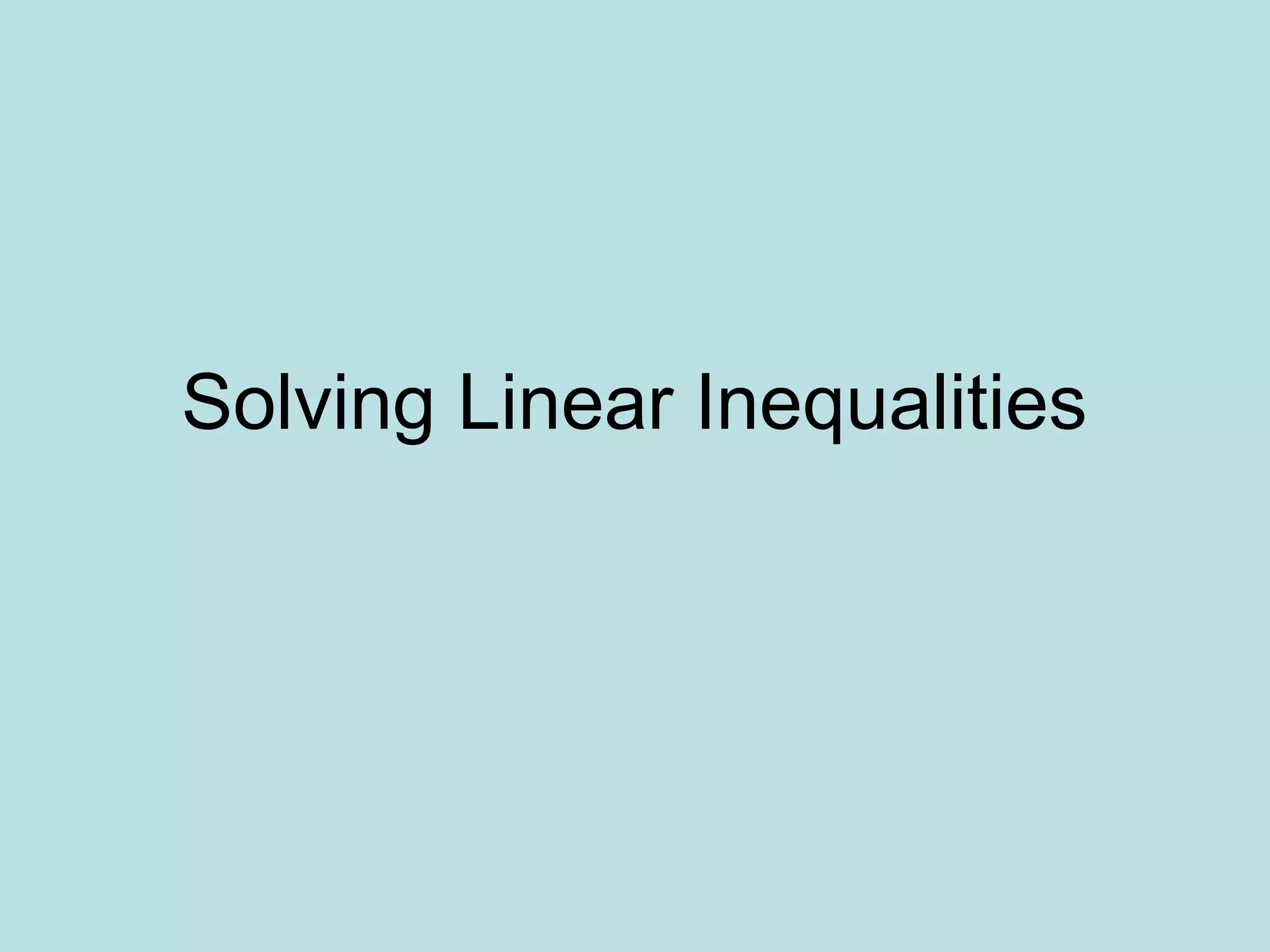Solving Linear Inequalities