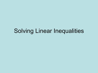 Solving Linear Inequalities
 