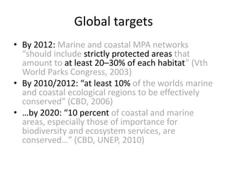 What are MPAs achieving, and where?
• Massive benefits for biodiversity
 