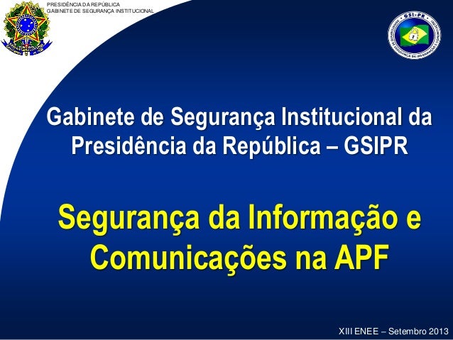 gabinete de segurança institucional apresenta 231 227 o sobre seguran 231 a da informa 231 227 o e comunica 231 245 es gabinete de segurança institucional apresenta 231 227 o sobre seguran 231 a da informa 231 227 o e comunica 231 245 es