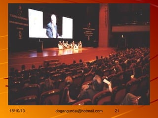 18/10/13

dogangurdal@hotmail.com

21

 