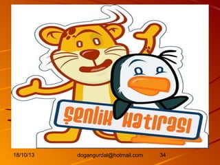 18/10/13

dogangurdal@hotmail.com

34

 