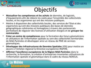1- Centre Régional d’Information  GEOSpatiale Midi Pyrénées  Bilan 2009 – 2013  Michel DEBORD, CCI du GERS