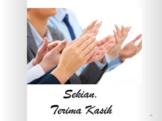 Sekian.
Terima Kasih

19

 