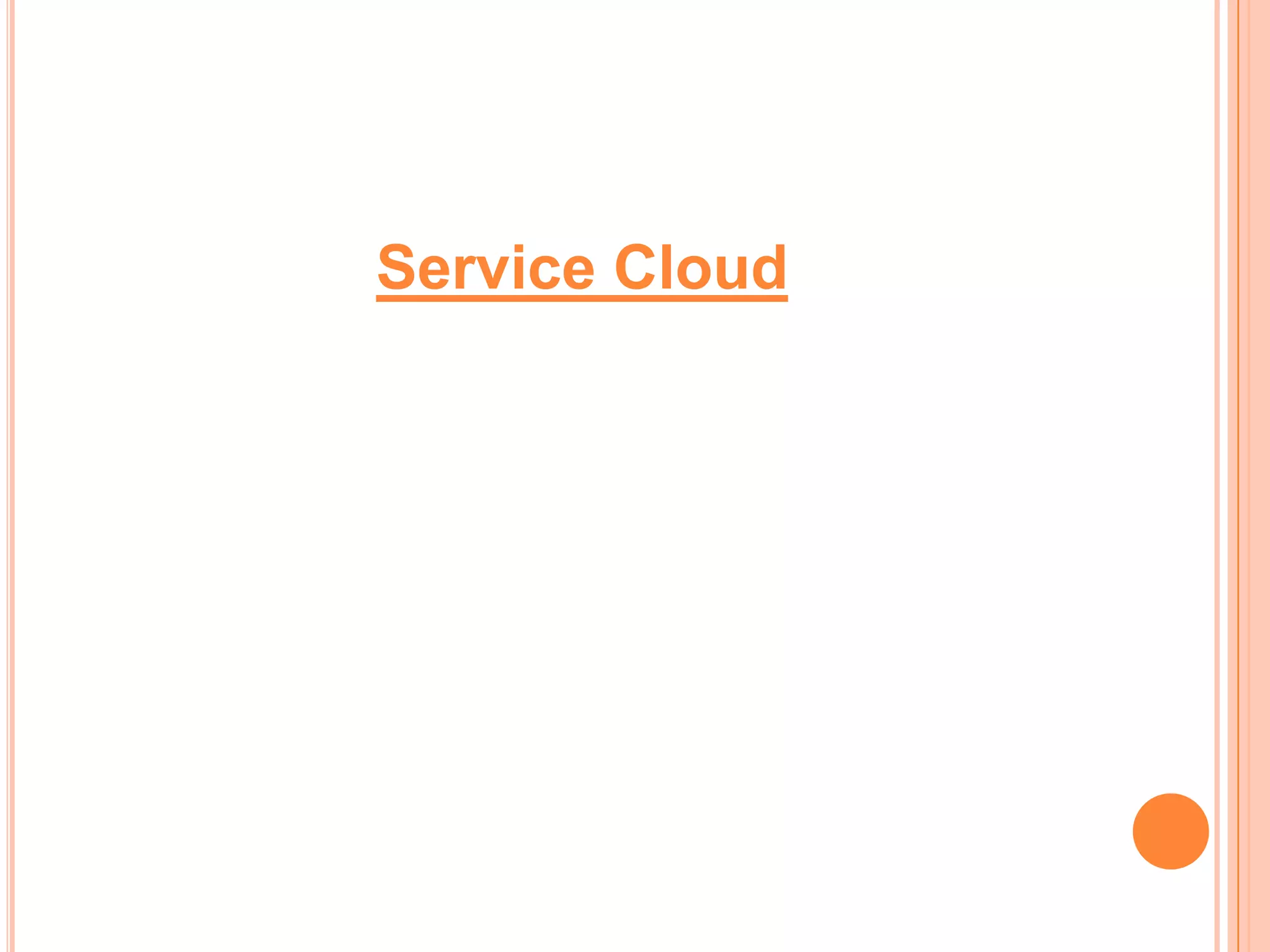 Service Cloud

 