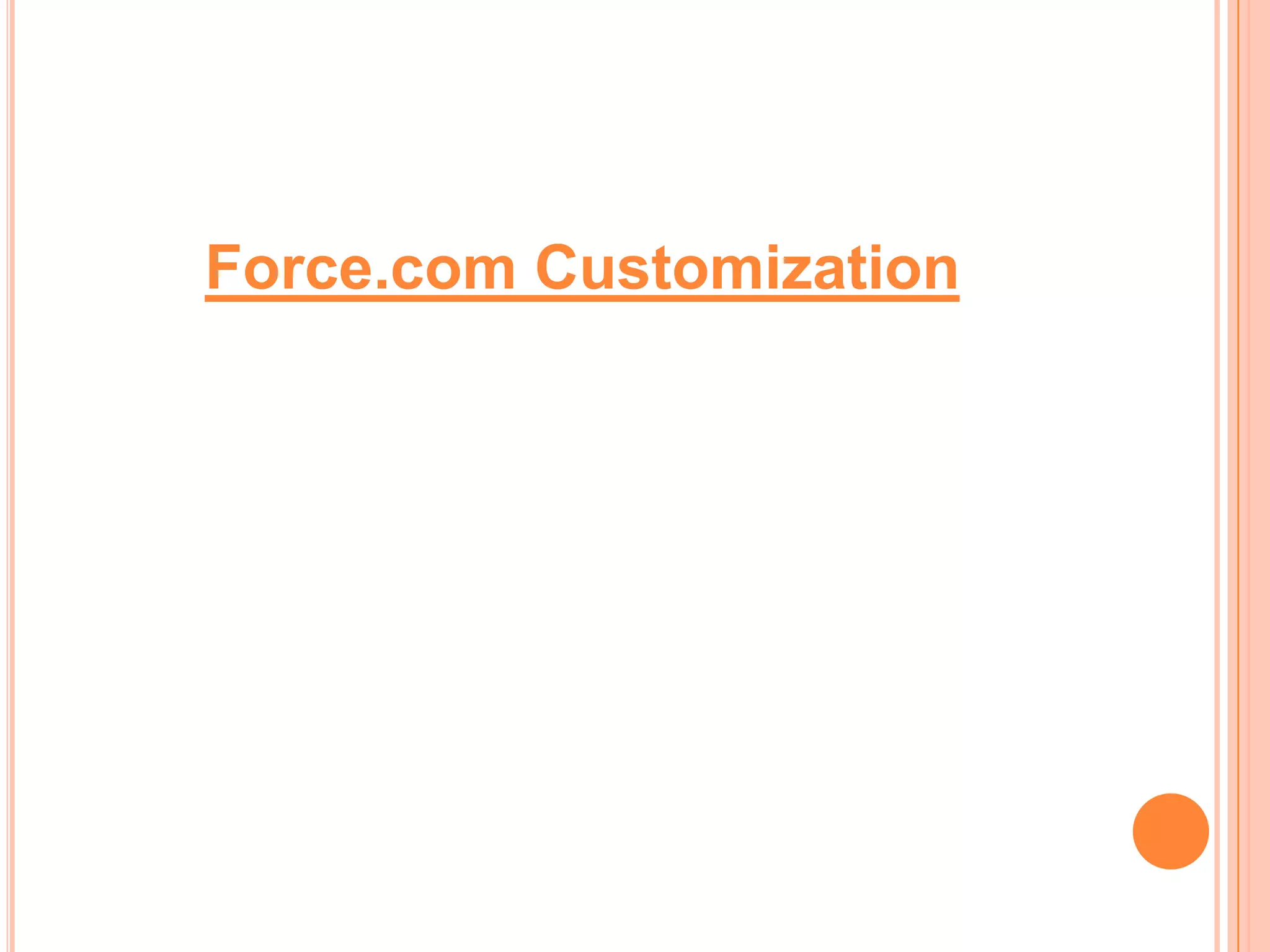 Force.com Customization

 