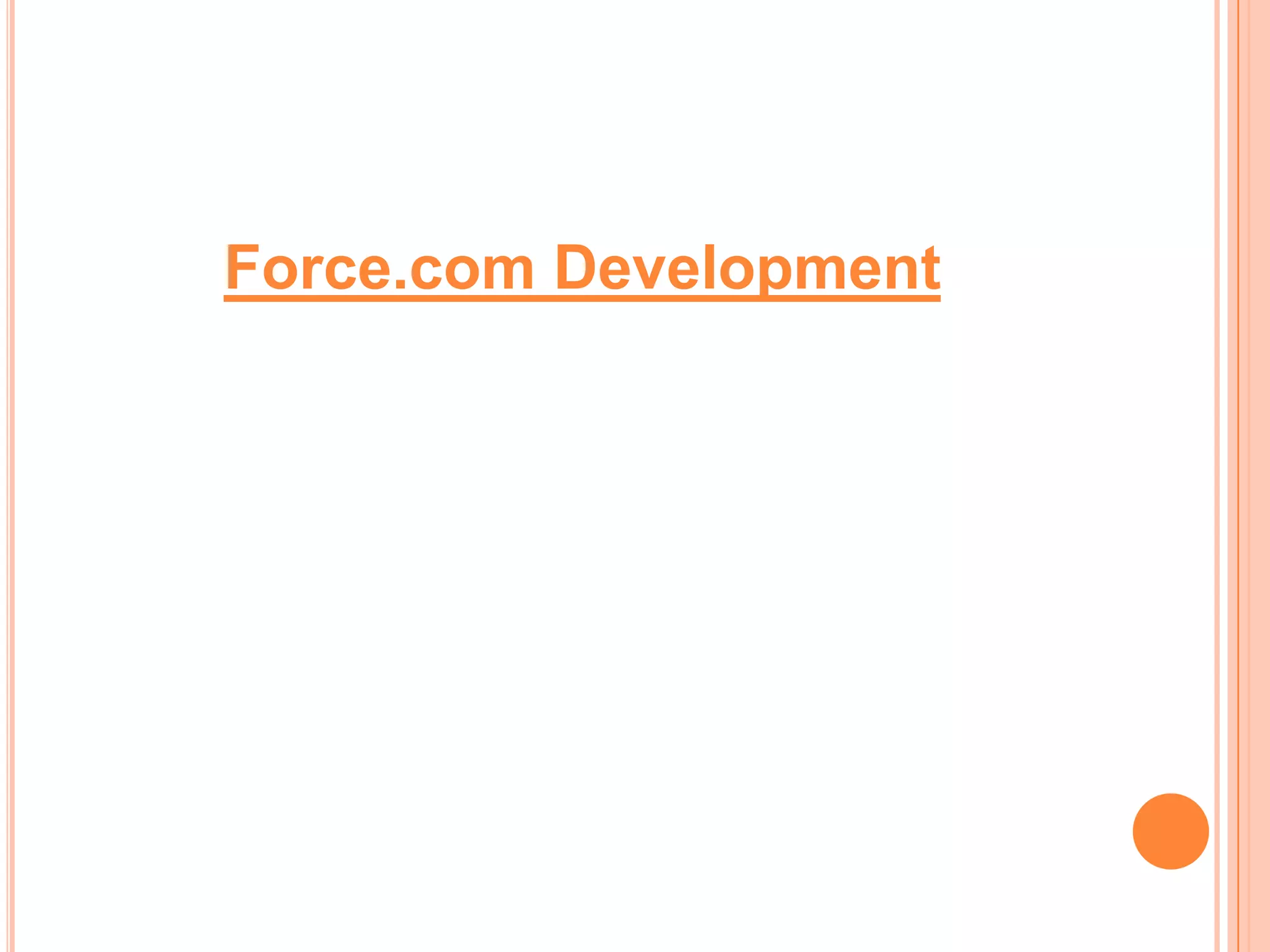 Force.com Development

 