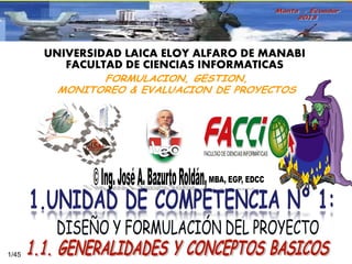UNIVERSIDAD LAICA ELOY ALFARO DE MANABI
FACULTAD DE CIENCIAS INFORMATICAS

1/45

 