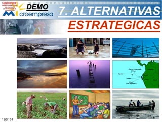 DEMO

126/161

7. ALTERNATIVAS
ESTRATEGICAS

 