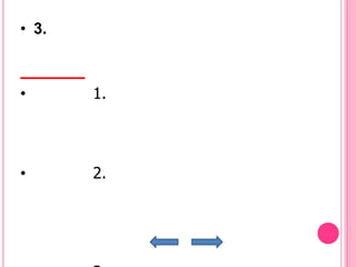 • 3.



•      1.




•      2.
 