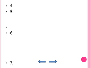 • 4.
• 5.


•
• 6.




• 7.
 