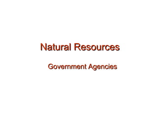 Natural Resources Government Agencies 