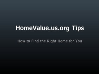 HomeValue.us.org Helps You Find the Right Property