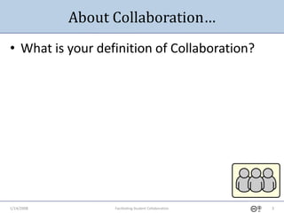 1-14-2009 Fostering Student Collaboration