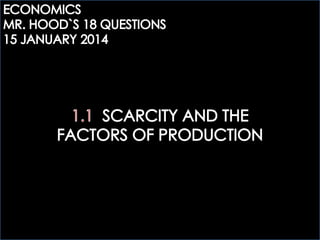 ECOGOV: 1.1 SCARCITY AND THE FACTORS OF PRODUCTION QUESTIONS
