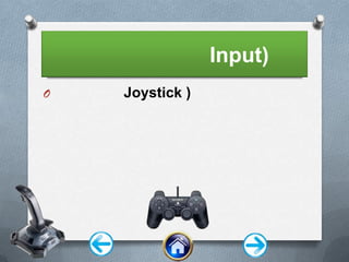 Input)
O
Joystick )