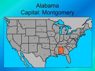 Alabama
Capital: Montgomery

 