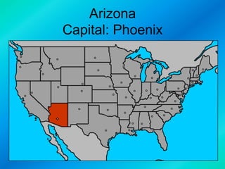 Arizona
Capital: Phoenix

 