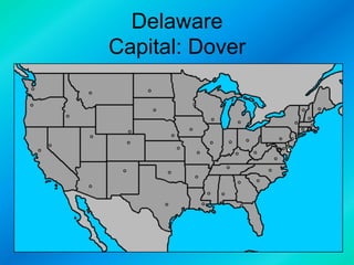 Delaware
Capital: Dover

 
