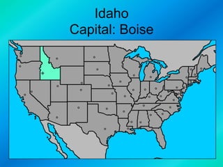 Idaho
Capital: Boise

 