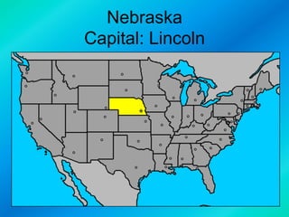 Nebraska
Capital: Lincoln

 