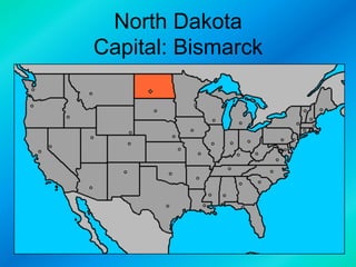 North Dakota
Capital: Bismarck

 
