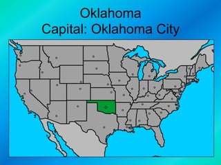 Oklahoma
Capital: Oklahoma City

 