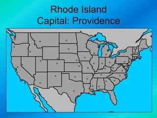 Rhode Island
Capital: Providence

 