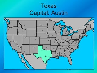 Texas
Capital: Austin

 