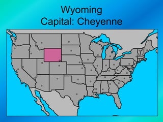 Wyoming
Capital: Cheyenne

 