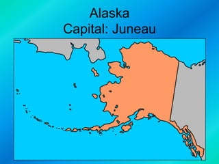 Alaska
Capital: Juneau

 