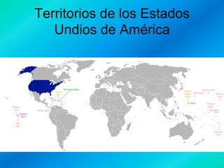 Territorios de los Estados
Undios de América

 