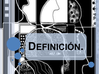 DEFINICIÓN.

 